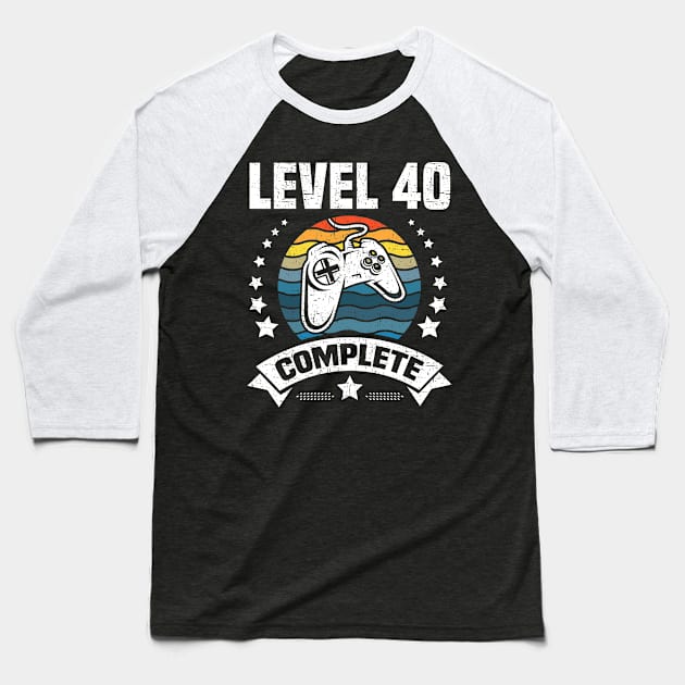 Level 40 Complete Video Gamer Funny 40th birthday Gift Baseball T-Shirt by DoFro